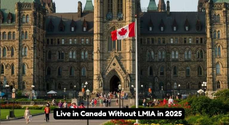 Live in Canada Without LMIA in 2025…