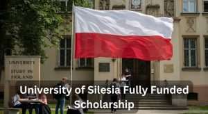 University of Silesia Fully Funded Scholarships 2025 – Study in Poland